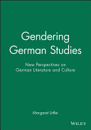 Gendering German studies : new perspectives on German literature and culture /