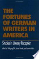 The Fortunes of German writers in America : studies in literary reception /