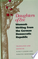 Daughters of Eve : women's writing from the German Democratic Republic /