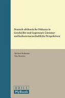 Deutsch-afrikanische Diskurse in Geschichte und Gegenwart : Literatur- und kulturwissenschaftliche Perspektiven /