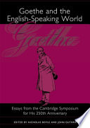 Goethe and the English-speaking world : essays from the Cambridge symposium for his 250th anniversary /