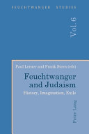 Feuchtwanger and Judaism : history, imagination, exile /