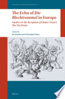 The echo of Die Blechtrommel in Europe : studies on the reception of Günter Grass's The Tin Drum /