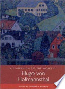 A companion to the works of Hugo von Hofmannsthal / edited by Thomas A. Kovach.