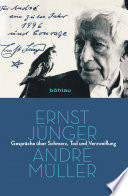 Ernst Jünger, André Müller : Gespräche über Schmerz, Tod und Verzweiflung /