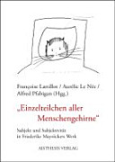 "Einzelteilchen aller Menschengehirne" : Subjekt und Subjektivität in Friederike Mayröckers (Spät-)Werk /