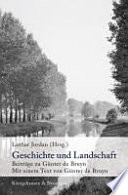 Geschichte und Landschaft : Beiträge zu Günter de Bruyn ; [enthält die Beiträge der Tagung zu Günter de Bruyn am 31. Oktober 2006 in Frankfurt (Oder), veranstaltet vom Kleist-Museum und vom Institut für Deutschlandforschung der Ruhr-Universität Bochum] /