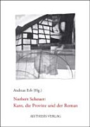 Norbert Scheuer : Kant, die Provinz und der Roman /