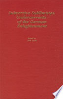 Subversive sublimities : undercurrents of the German Enlightenment /