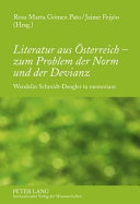 Literatur aus Österreich : zum Problem der Norm und der Devianz : Wendelin Schmidt-Dengler in memoriam /