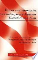 Visions and visionaries in contemporary Austrian literature and film /