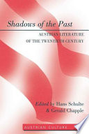 Shadows of the past : Austrian literature of the twentieth century /