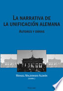 La narrativa de la unificación alemana : autores y obras /