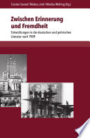 Zwischen Erinnerung und Fremdheit : Entwicklungen in der deutschen und polnischen Literatur nach 1989 /