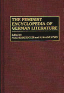 The feminist encyclopedia of German literature /