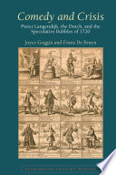 Comedy and crisis : Pieter Langendijk, the Dutch, and the speculative bubbles of 1720 /