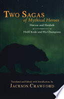 Two sagas of mythical heroes : Hervor and Heidrek & Hrólf Kraki and his champions /