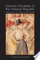 German novelists of the Weimar Republic : intersections of literature and politics /