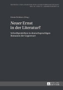Neuer Ernst in der Literatur? : Schreibpraktiken in deutschsprachigen Romanen der Gegenwart /