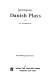 Contemporary Danish plays ; an anthology /