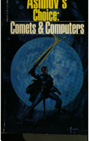 Asimov's choice : comets & computers /