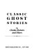 Classic ghost stories /