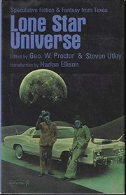 Lone star universe : the first anthology of Texas science fiction authors /
