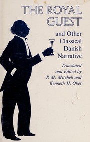 The Royal guest, and other classical Danish narrative /