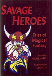 Savage heroes : tales of magical fantasy /