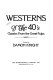 Westerns of the 40's : classics from the great pulps /