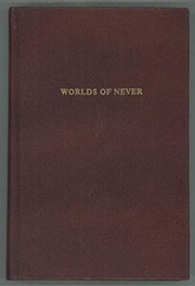 Worlds of never : three fantastic novels /