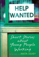 Help wanted : short stories about young people working /
