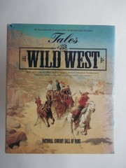 Tales of the Wild West : an illustrated collection of adventure stories /