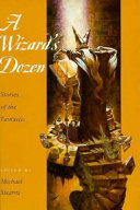 A Wizard's dozen : stories of the fantastic /