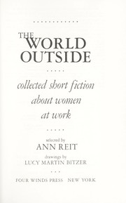 The World outside : collected short fiction about women at work /