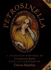 Petrosinella, a Neapolitan Rapunzel, by Giambattista Basile /