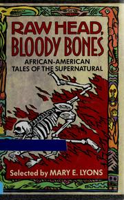 Raw head, bloody bones : African-American tales of the supernatural /