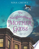 The neighborhood Mother Goose /