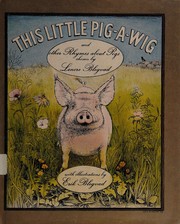 This little pig-a-wig, and other rhymes about pigs /