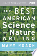 The best American science and nature writing, 2011 /