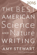 The best American science and nature writing 2016 /