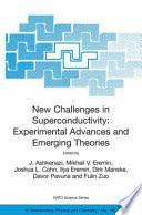 New Challenges in Superconductivity: Experimental Advances and Emerging Theories : Proceedings of the NATO Advanced Research Workshop on New Challenges in Superconductivity: Experimental Advances and Emerging Theories Miami, Florida, U.S.A. 11-14 January 2004 /