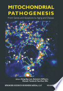 Mitochondrial pathogenesis : from genes and apoptosis to aging and disease /