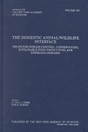 The domestic animal/wildlife interface : issues for disease control, conservation, sustainable food production, and emerging diseases /