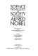 Science, technology, and society in the time of Alfred Nobel : Nobel symposium 52, held at Björkborn, Karlskoga, Sweden, 17-22 August 1981 /