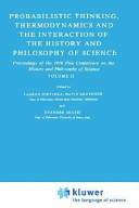 Probabilistic thinking, thermodynamics, and the interaction of the history and philosophy of science /