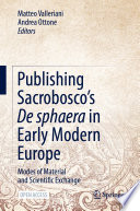 Publishing Sacrobosco's De sphaera in Early Modern Europe : Modes of Material and Scientific Exchange /