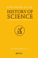 A dictionary of the history of science /