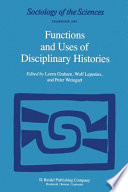 Functions and uses of disciplinary histories /