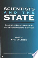 Scientists and the state : domestic structures and the international context /